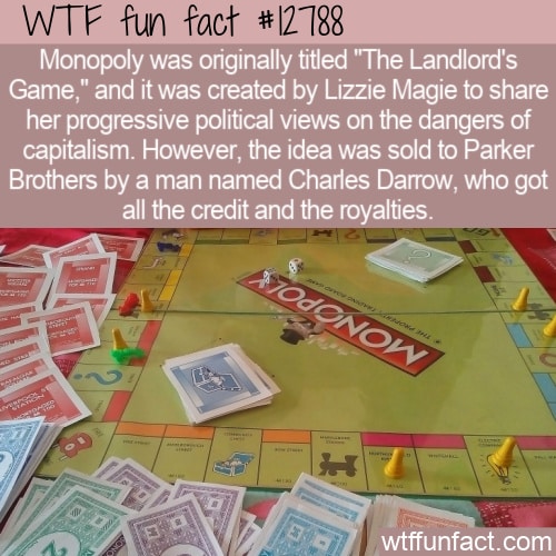 WTF Fun Fact 12788 - Monopoly, The Landlord's Game